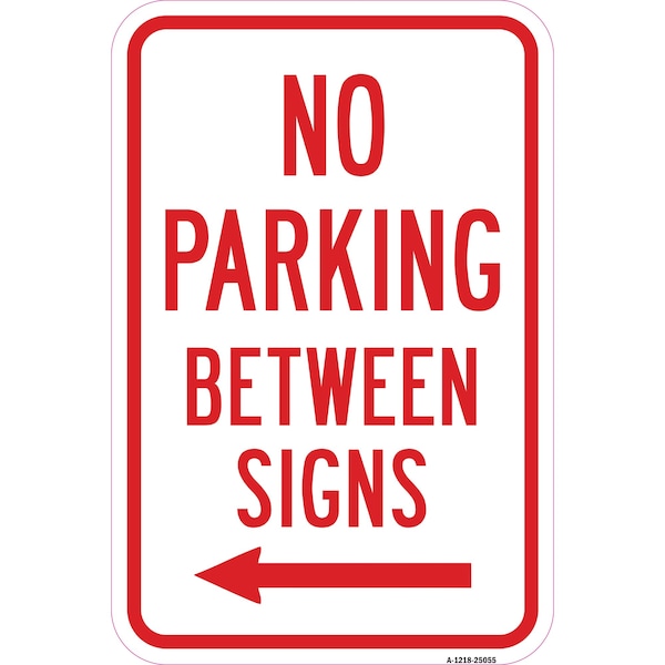 Signmission No Parking Between Signs With Left Arrow, Heavy-Gauge Aluminum, 12" x 18", A-1218-25055 A-1218-25055 - main